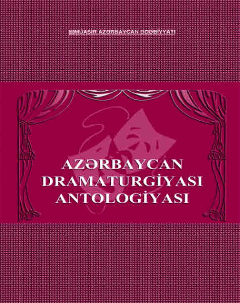 Azərbaycan Dramaturgiyasi Antolojyası 5 Cild - Dilarə Məmmədova